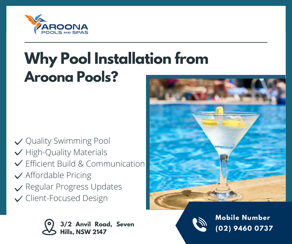 Why Pool Installation Services from Aroona Pools
