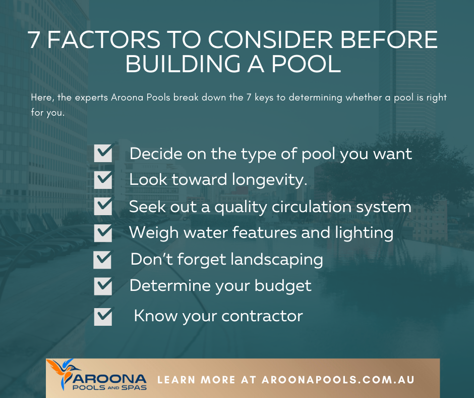 7 FACTORS TO CONSIDER BEFORE BUILDING A POOL