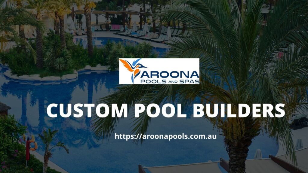 CUSTOM POOL BUILDERS Sydney